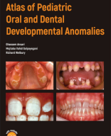 Ansari, Ghassem_ Golpayegani, Mojtaba Vahid_ Welbury, Richard - Atlas of pediatric oral and dental developmental anomalies (2019, Wiley-Blackwell).pdf