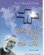 B 264.3_Thánh lễ trên địa cầu-Pierre Teilhard de Chardin.pdf