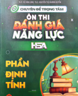 2. EBOOK CHUYÊN ĐỀ TRỌNG TÂM ÔN THI ĐÁNH GIÁ NĂNG LỰC HSA PHẦN ĐỊNH TÍNH, HSA EDUCATION.pdf