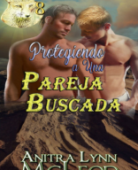 Protegiendo a una pareja buscada (Libro 8 Coyotes de Rio Bravo).pdf