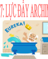 Bài 17 Lực đẩy Archimedes.pptx