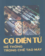 Cơ điện tử - Hệ thống trong chế tạo máy (TS. Trương Hữu Chí  TS. Võ Thị Ry).pdf