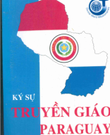 A 266_Ký sự truyền giáo Paraguay-Lm Anthony Trần Xuân Sang.pdf