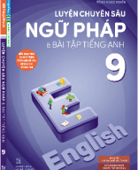 Luyện chuyên sâu Ngữ pháp và Bài tập tiếng Anh 9 (Tống Ngọc Huyền).doc