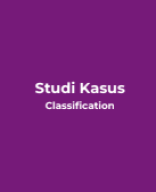 CH2 TOP6 - Studi Kasus_ Classification.pdf