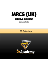 03. MRCS_Lecture Notes_Pathology Full_Feb2023.pdf