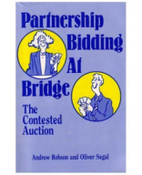 Andrew Robson, Oliver Segal - Partnership Bidding at Bridge_ The Contested Auction-C _ T Bridge Supplies (1994).pdf