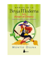 Manual de la Bruja Moderna para atraer el Dinero - Magia Hechizos y rituales para la abundancia.pdf