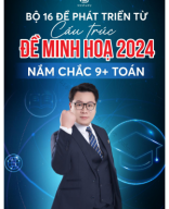 Bộ 16 Đề Phát Triển Đề Minh Họa 2024 Nắm Chắc 9+ Môn Toán - Có Đáp Án Chi Tiết (Thầy Nguyễn Tiến Đạt).pdf