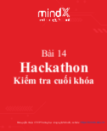 [PTB - Slides] Buổi 14_ Hackathon_ Kiểm tra cuối khoá.pptx