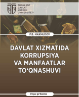 Davlat xizmatida korrupsiya va manfaatlar to'qnashuvi. Maxmudov F.B.2023.pdf