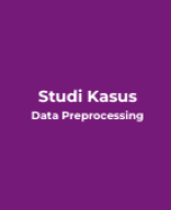 CH3 TOP1 - Studi Kasus Data Preprocessing dan Statistika.pdf