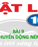 Bai 9 - Chuyen dong nem VAT LY 10-CTST.pptx