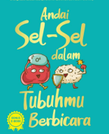 Andai Sel-Sel Dalam Tubuhmu Berbicara By Rizal Do.pdf