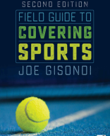 Joe Gisondi - Field Guide to Covering Sports (2017, CQ Press).pdf