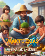 waktu-emas-ayah-anak-eksklusif_65f3c89c.pdf