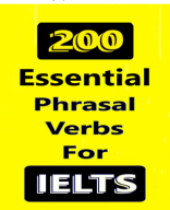 200 Essential Phrasal verbs for IELTS.pdf