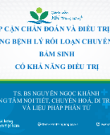 16.40-17.00 Các bệnh RLCHBS có thể điều trị.pptx