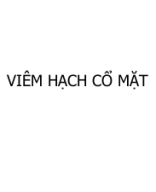 VIÊM HẠCH CỔ MẶT.pptx