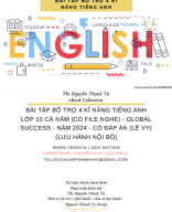 BÀI TẬP BỔ TRỢ 4 KĨ NĂNG TIẾNG ANH LỚP 10 CẢ NĂM (CÓ FILE NGHE) - GLOBAL SUCCESS - NĂM 2024 - CÓ ĐÁP ÁN (LÊ VY) (LƯU HÀNH NỘI BỘ).pdf