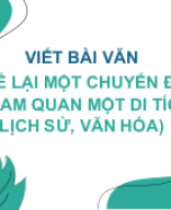 VIẾT - Viết bài văn kể lại một chuyến đi (tham quan một di tích lịch sử, văn hóa).pptx