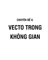 8. HDG CHUYEN DE 8. VECTO TRONG KHONG GIAN.pdf