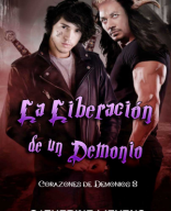 La liberación de un Demonio (Libro 3 Corazones de Demonios).pdf