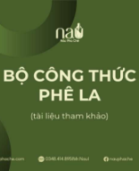  Bộ Công Thức Phê La – Tập Hợp Các Công Thức Từ Phê La, Nổi Bật Với Những Món Đồ Uống Thơm Ngon.pdf