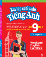 BT cuối tuần Tiếng Anh 9 - Tập 1 (Đại Lợi).doc