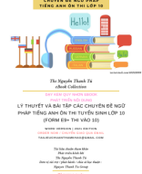 LÝ THUYẾT VÀ BÀI TẬP CÁC CHUYÊN ĐỀ NGỮ PHÁP TIẾNG ANH ÔN THI TUYỂN SINH LỚP 10 (FORM E9+ THI VÀO 10).pdf