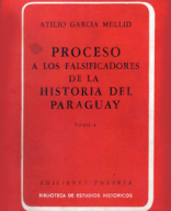 Proceso a los Falsificadores de la HISTORIA DEL PARAGUAY TOMO 1 PDF PARTE 1.pdf