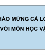 PPT_VL12_KNTT- C1. B2. Nội năng. Định luật I của nhiệt động lực học.pptx