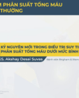 2. Ky nguyen moi trong dieu tri suy tim voi EF duoi muc binh thuong - GS. Akshay Desai Suvas.pdf