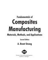 Strong, A. Brent - Fundamentals of Composites Manufacturing-Materials, Methods, and Applications (2008).pdf