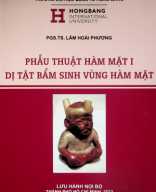 Phẫu thuật hàm mặt I Dị tật bẩm sinh vùng hàm mặt (Lâm Hoài Phương) p1.pdf