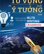 Từ vựng “chất” và ý tưởng “hay” theo chủ đề cho bài thi IELTS Writing.pdf