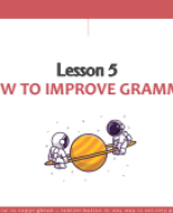 S7.0 - Lesson 5. How to Improve Grammar.pdf