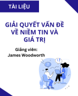 NỘI DUNG BÀI 7 - GIẢI QUYẾT VẤN ĐỀ VỀ NIỀM TIN VÀ GIÁ TRỊ