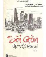 Sài Gòn Chữ Vội Trên Vai (NXB Văn Hóa Văn Nghệ 2016) - Vũ Minh Đức, 138 Trang.pdf