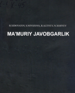 Ma'muriy javobgarlik. Xidoyatov B., Niyozova S., Altiyev R., Xojiyev N. 2019..pdf