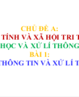 1. Bài A1. Dữ liệu, Thông tin va xử lí thông tin.pptx