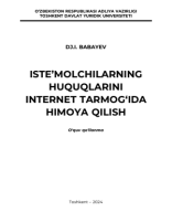 Iste'molchilarning huquqlarini internet tarmog'ida himoya qilish. Babayev Dj. 2024.pdf