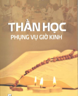 264.1 - TVTT0000533 - Thần Học Phụng Vụ Các Giờ Kinh - Daniel De Reynal - Trần Công Thượng - Học Viện Đaminh.pdf