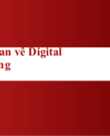 [2024] Tổng quan về Digital Marketing.pptx