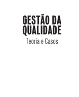 Gestão Da Qualidade - Teoria E Casos (Marly Carvalho and Edson Paladini).pdf