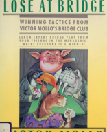 You Need Never Lose at Bridge. Winning Tactics from Victor Mollo.pdf