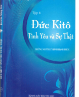 B 248_Những người lữ hành hạnh phúc Tập 6-Đức Kitô Tình yêu và Sự thật-Jorathe Nắng Tím.pdf