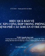 HIỆU QUẢ BẢO VỆ CỦA VẮC XIN CỘNG HỢP TRONG PHÒNG NGỪA BỆNH PHẾ CẦU KHUẨN Ở TRẺ EM.pdf