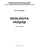 Ekologiya huquqi. To'xtashev H.2024.pdf