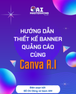 Hướng dẫn thiết kế banner quảng cáo cùng Canva A.I.pdf